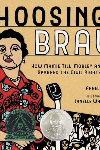 Choosing Brave: How Mamie Till-Mobley and Emmett Till Sparked the Civil Rights Movement