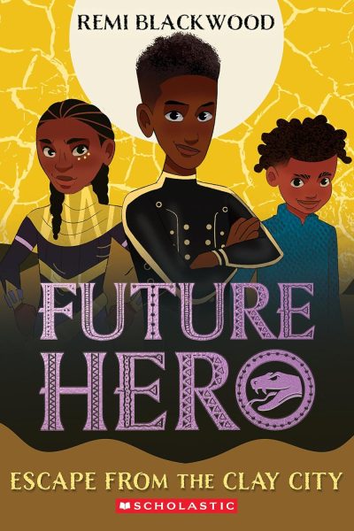 (Future Hero #3) Escape from the Clay City
