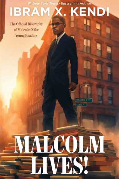 Malcolm Lives!: The Official Biography of Malcolm X for Young Readers