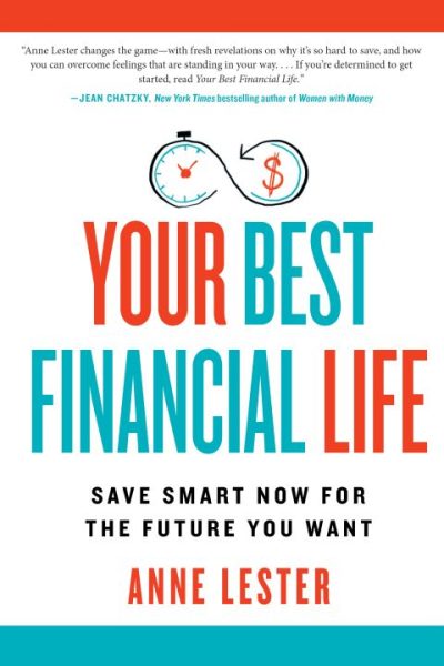 Your Best Financial Life: Save Smart Now for the Future You Want