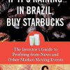 If It's Raining in Brazil, Buy Starbucks