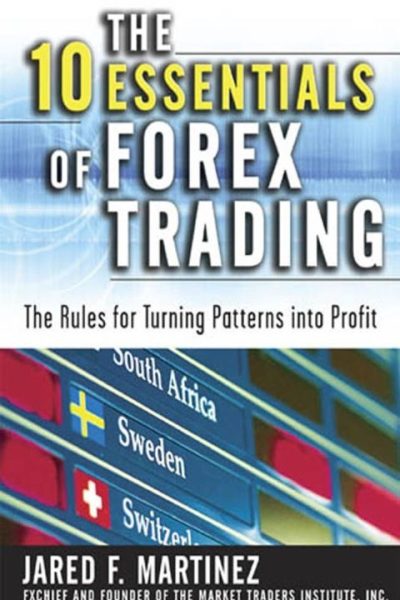 The 10 Essentials of Forex Trading