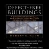 Defect-Free Buildings (McGraw-Hill Construction Series): A Construction Manual for Quality Control and Conflict Resolution
