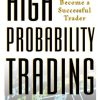 High-Probability Trading, Chapter 2 - Setting Realistic Goals