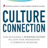 Culture Connection:  How Developing a Winning Culture Will Give Your Organization a Competitive Advantage