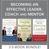 Becoming an Effective Leader, Coach and Mentor EBOOK BUNDLE