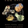 The World for Sale: Money, Power, and the Traders Who Barter the Earth's Resources
