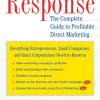 Response: The Complete Guide to Profitable Direct Marketing