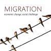 Migration: Economic Change, Social Challenge