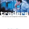 Traders: Risks, Decisions, and Management in Financial Markets