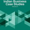 Indian Business Case Studies Volume VI