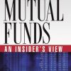 The Rise of Mutual Funds: An Insider's View