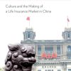 Marketing Death: Culture and the Making of a Life Insurance Market in China