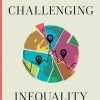 Challenging Inequality: Variation across Postindustrial Societies