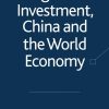 Foreign Direct Investment, China and the World Economy
