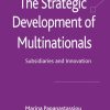 The Strategic Development of Multinationals: Subsidiaries and Innovation