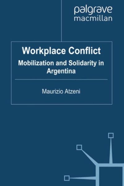 Workplace Conflict: Mobilization and Solidarity in Argentina