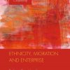 Ethnicity, Migration and Enterprise