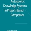 Autopoietic Knowledge Systems in Project-Based Companies