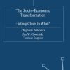 The Socio-Economic Transformation: Getting Closer to What?