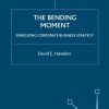 The Bending Moment: Energizing Corporate Business Strategy