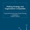 Making Strategy and Organization Compatible