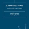 Supermarket Wars: Global Strategies for Food Retailers