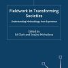 Fieldwork in Transforming Societies: Understanding Methodology from Experience