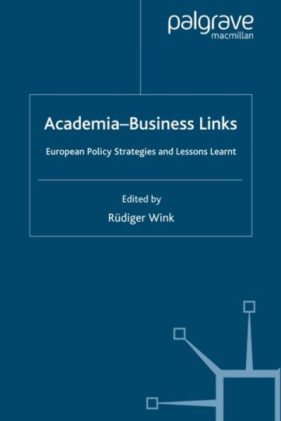 Academia-Business Links: European Policy Strategies and Lessons Learnt