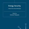 Energy Security: Visions from Asia and Europe