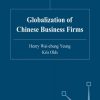 The Globalisation of Chinese Business Firms