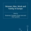 Women, Men, Work and Family in Europe