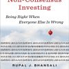 Non-Consensus Investing: Being Right When Everyone Else Is Wrong