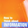 How to Think about Information