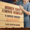 Women Have Always Worked: A Concise History