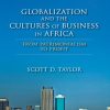 Globalization and the Cultures of Business in Africa: From Patrimonialism to Profit