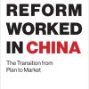 How Reform Worked in China: The Transition from Plan to Market