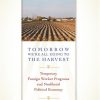 Tomorrow We're All Going to the Harvest