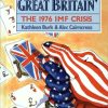 Goodbye, Great Britain: The 1976 IMF Crisis