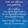 The Six Sigma Fieldbook: How DuPont Successfully Implemented the Six Sigma Breakthrough Management Strategy