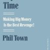 Payback Time: Making Big Money Is the Best Revenge!