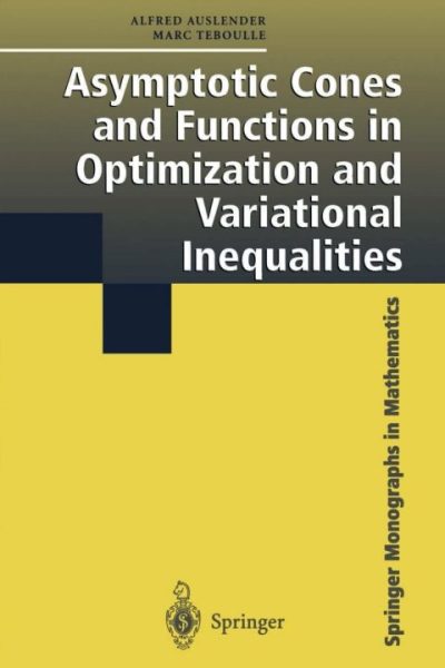 Asymptotic Cones and Functions in Optimization and Variational Inequalities