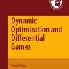 Dynamic Optimization and Differential Games