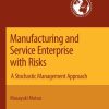 Manufacturing and Service Enterprise with Risks: A Stochastic Management Approach
