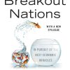 Breakout Nations: In Pursuit of the Next Economic Miracles