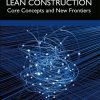 Lean Construction: Core Concepts and New Frontiers