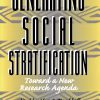 Generating Social Stratification: Toward A New Research Agenda