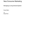 New Consumer Marketing: Managing a Living Demand System