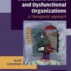 Destructive Leaders and Dysfunctional Organizations: A Therapeutic Approach