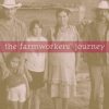 The Farmworkers' Journey